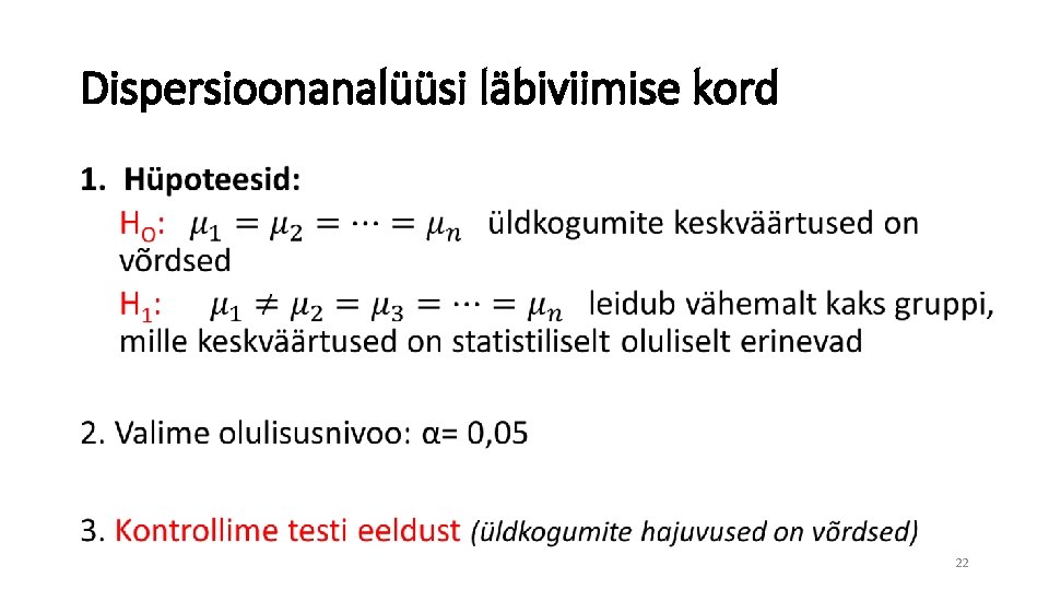 Dispersioonanalüüsi läbiviimise kord • 22 