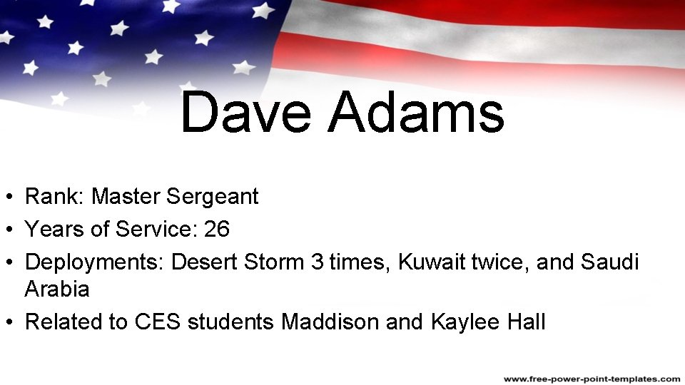 Dave Adams • Rank: Master Sergeant • Years of Service: 26 • Deployments: Desert