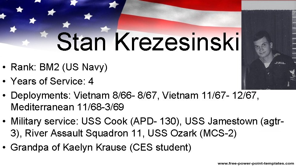 Stan Krezesinski • Rank: BM 2 (US Navy) • Years of Service: 4 •