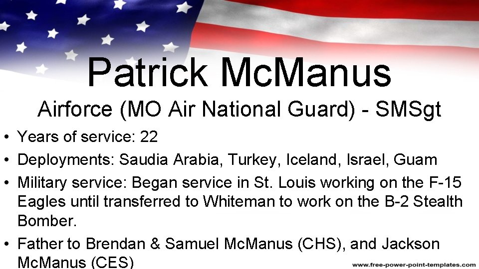 Patrick Mc. Manus Airforce (MO Air National Guard) - SMSgt • Years of service: