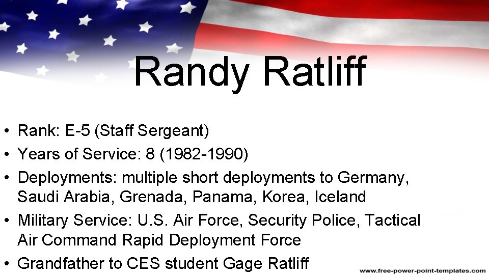 Randy Ratliff • Rank: E-5 (Staff Sergeant) • Years of Service: 8 (1982 -1990)