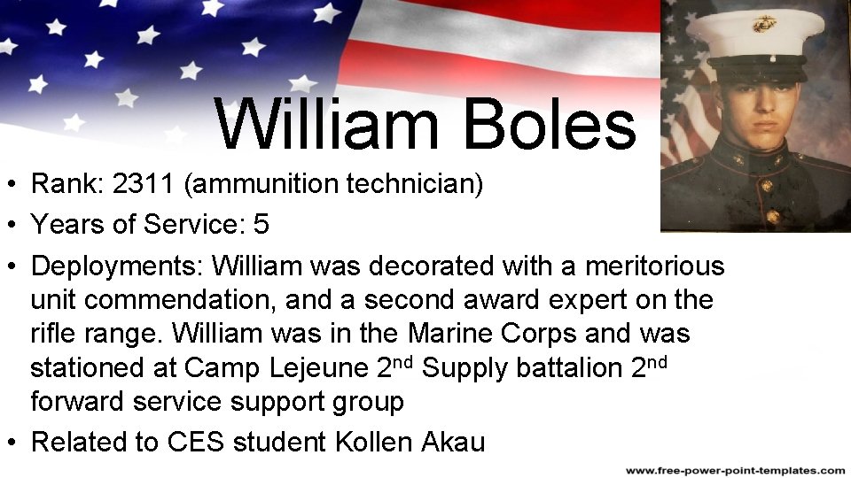 William Boles • Rank: 2311 (ammunition technician) • Years of Service: 5 • Deployments: