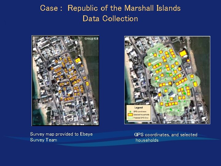 Case : Republic of the Marshall Islands Data Collection Survey map provided to Ebeye