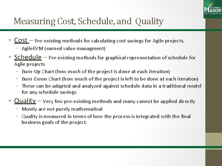 Measuring Cost, Schedule, and Quality • Cost – Pre-existing methods for calculating cost savings
