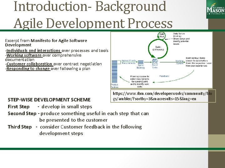 Introduction- Background Agile Development Process Excerpt from Manifesto for Agile Software Development -Individuals and