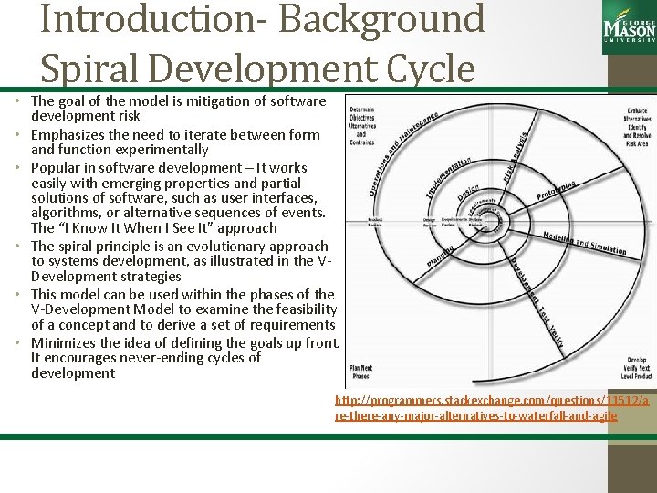 Introduction- Background Spiral Development Cycle • The goal of the model is mitigation of