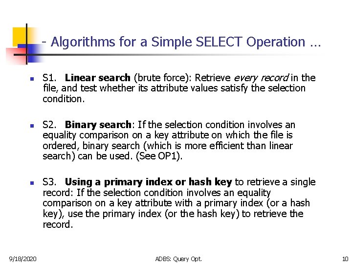 - Algorithms for a Simple SELECT Operation … n n n 9/18/2020 S 1.