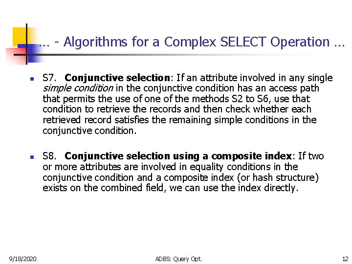 … - Algorithms for a Complex SELECT Operation … n n 9/18/2020 S 7.