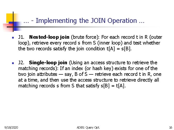 … - Implementing the JOIN Operation … n n 9/18/2020 J 1. Nested-loop join