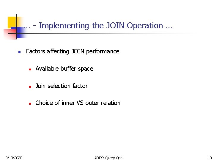 … - Implementing the JOIN Operation … n 9/18/2020 Factors affecting JOIN performance n