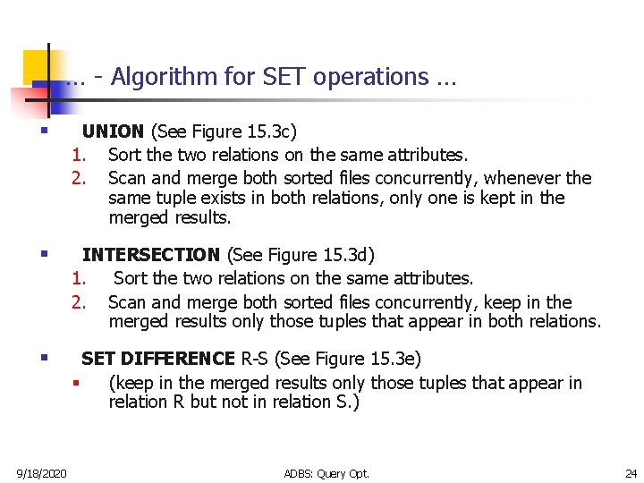  … - Algorithm for SET operations … § UNION (See Figure 15. 3