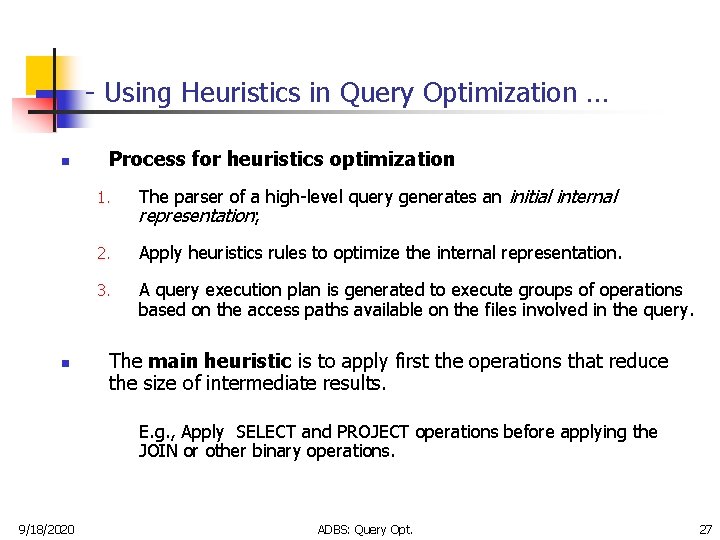 - Using Heuristics in Query Optimization … n n Process for heuristics optimization 1.