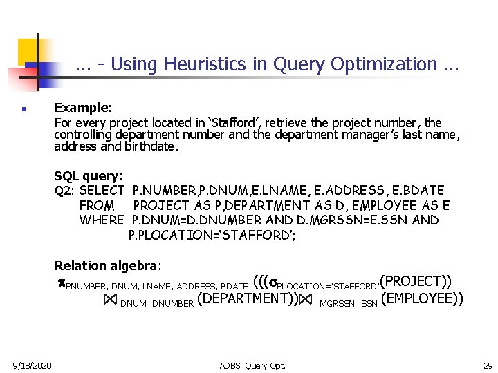 … - Using Heuristics in Query Optimization … n Example: For every project located