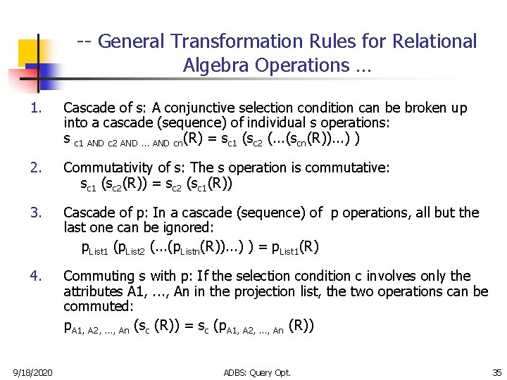 -- General Transformation Rules for Relational Algebra Operations … 1. Cascade of s: A