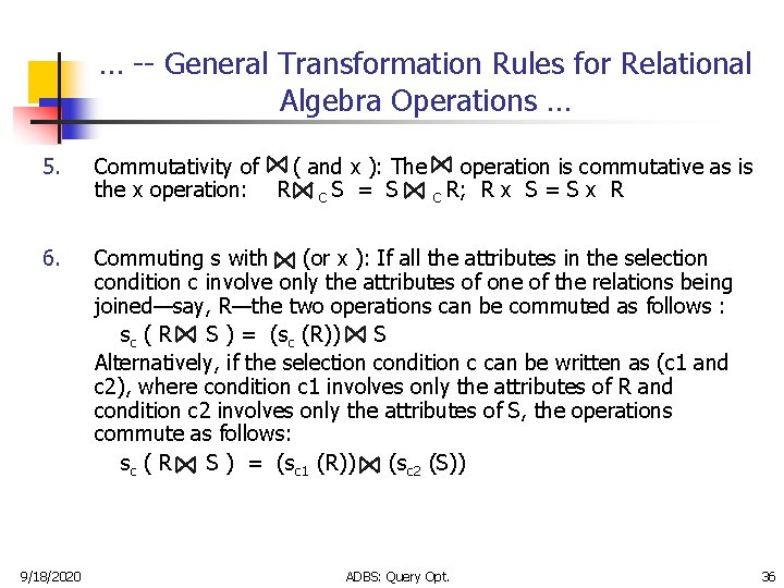 … -- General Transformation Rules for Relational Algebra Operations … 5. Commutativity of (