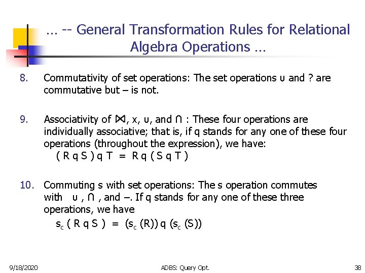 … -- General Transformation Rules for Relational Algebra Operations … 8. Commutativity of set