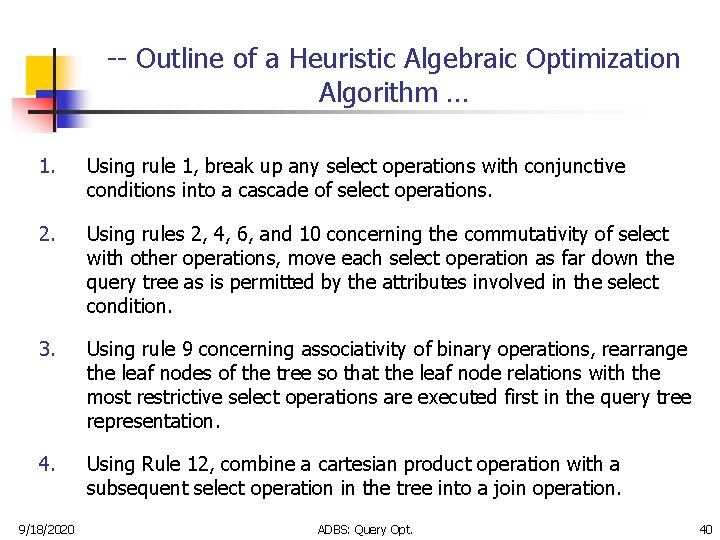 -- Outline of a Heuristic Algebraic Optimization Algorithm … 1. Using rule 1, break
