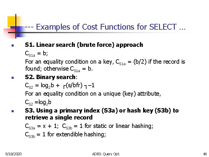 --- Examples of Cost Functions for SELECT … n n n 9/18/2020 S 1.