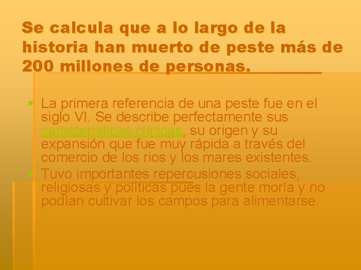 Se calcula que a lo largo de la historia han muerto de peste más