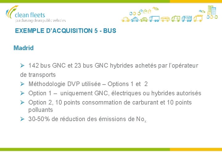 EXEMPLE D’ACQUISITION 5 - BUS Madrid 142 bus GNC et 23 bus GNC hybrides