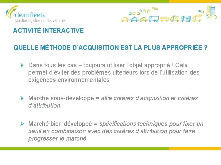 ACTIVITÉ INTERACTIVE QUELLE MÉTHODE D’ACQUISITION EST LA PLUS APPROPRIÉE ? Dans tous les cas