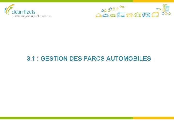 3. 1 : GESTION DES PARCS AUTOMOBILES 