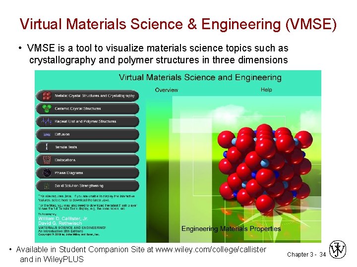 Virtual Materials Science & Engineering (VMSE) • VMSE is a tool to visualize materials