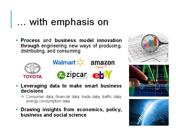 … with emphasis on § Process and business model innovation through engineering new ways