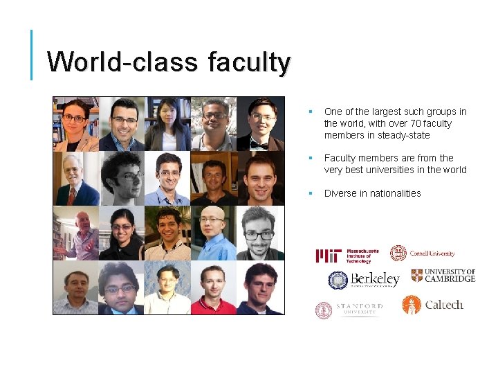 World-class faculty § One of the largest such groups in the world, with over