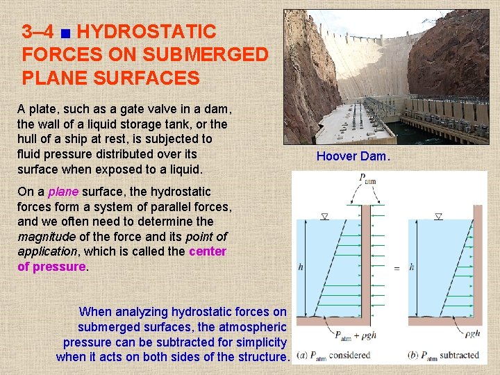 3– 4 ■ HYDROSTATIC FORCES ON SUBMERGED PLANE SURFACES A plate, such as a