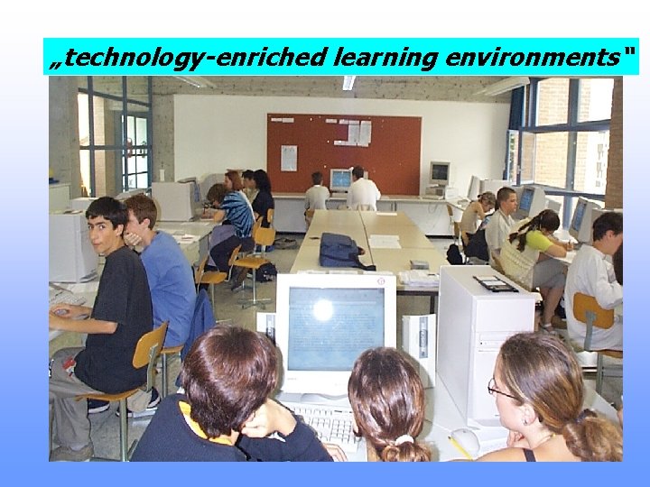 „technology-enriched learning environments“ 