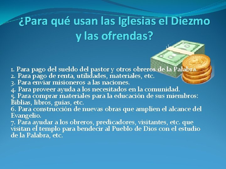 ¿Para qué usan las Iglesias el Diezmo y las ofrendas? 1. Para pago del