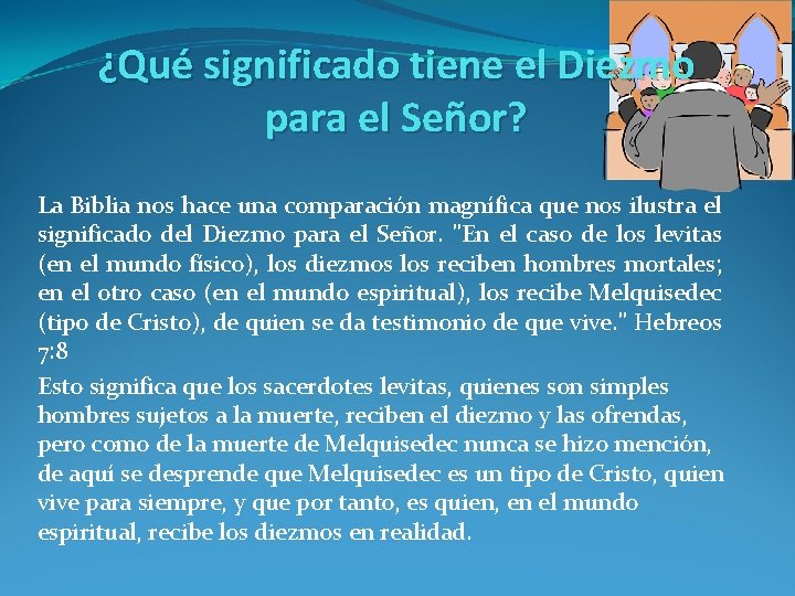 ¿Qué significado tiene el Diezmo para el Señor? La Biblia nos hace una comparación