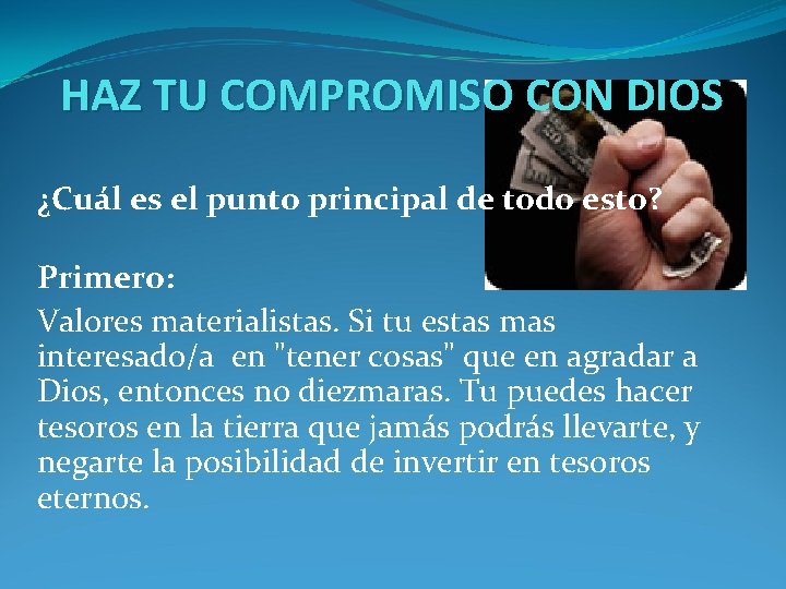 HAZ TU COMPROMISO CON DIOS ¿Cuál es el punto principal de todo esto? Primero: