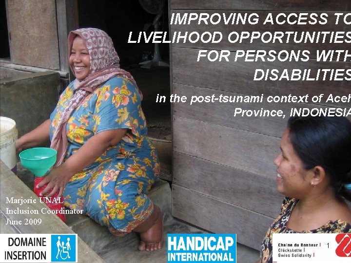 IMPROVING ACCESS TO LIVELIHOOD OPPORTUNITIES FOR PERSONS WITH DISABILITIES in the post-tsunami context of