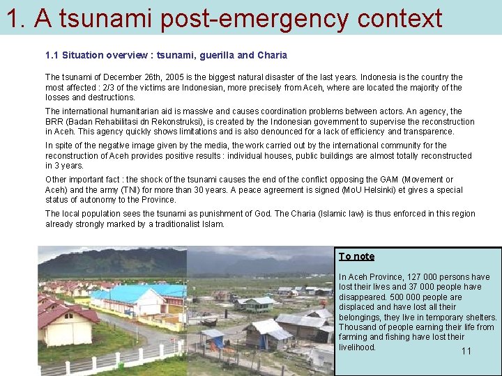 1. A tsunami post-emergency context 1. 1 Situation overview : tsunami, guerilla and Charia