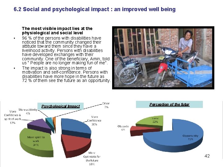 6. 2 Social and psychological impact : an improved well being • • The