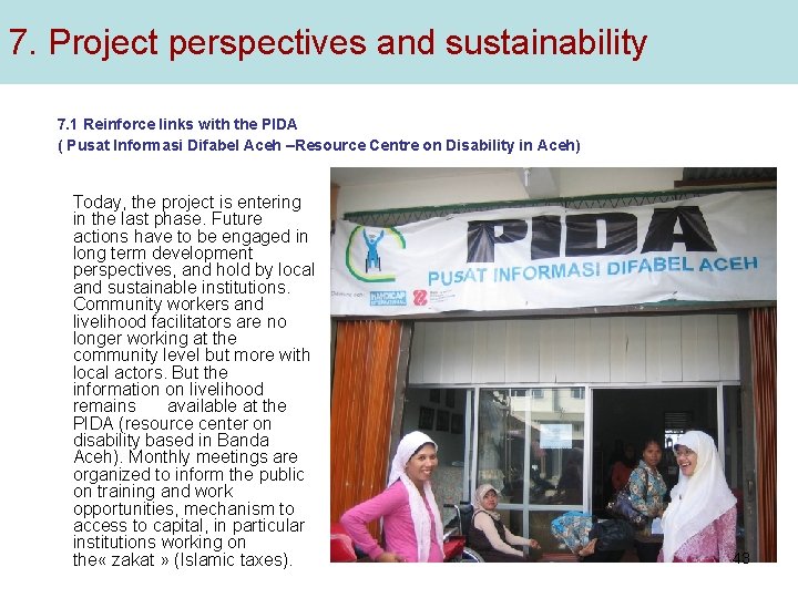 7. Project perspectives and sustainability 7. 1 Reinforce links with the PIDA ( Pusat
