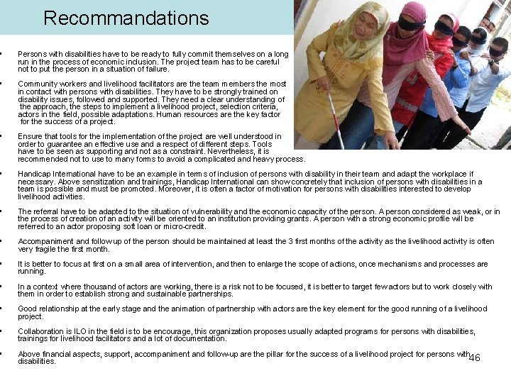  Recommandations • Persons with disabilities have to be ready to fully commit themselves