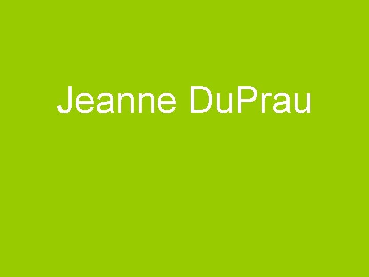 Jeanne Du. Prau 