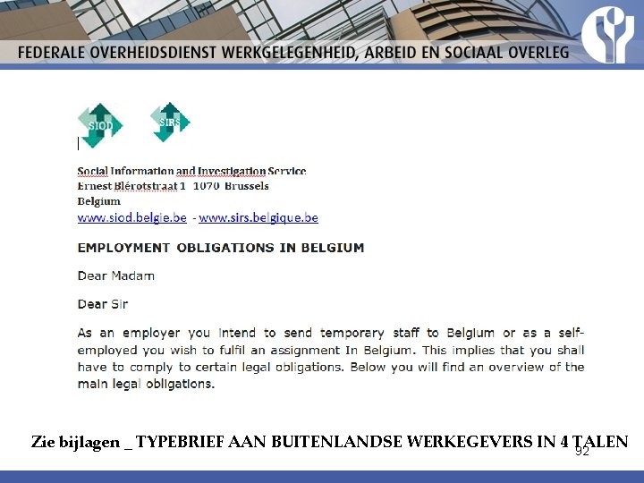 Zie bijlagen _ TYPEBRIEF AAN BUITENLANDSE WERKEGEVERS IN 4 TALEN 92 Zie bijlagen _ TYPEBRIEF AAN BUITENLANDSE WERKEGEVERS IN 4 TALEN 92