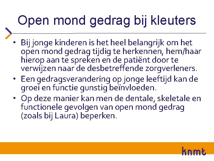 Open mond gedrag bij kleuters • Bij jonge kinderen is het heel belangrijk om