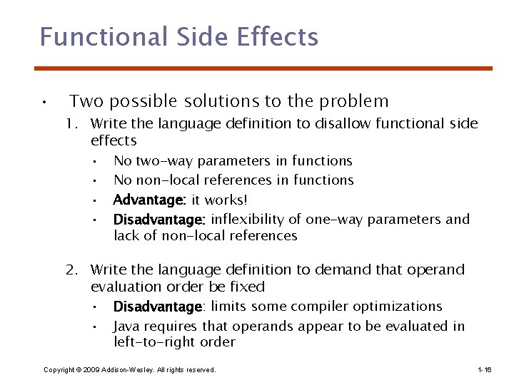 Functional Side Effects • Two possible solutions to the problem 1. Write the language