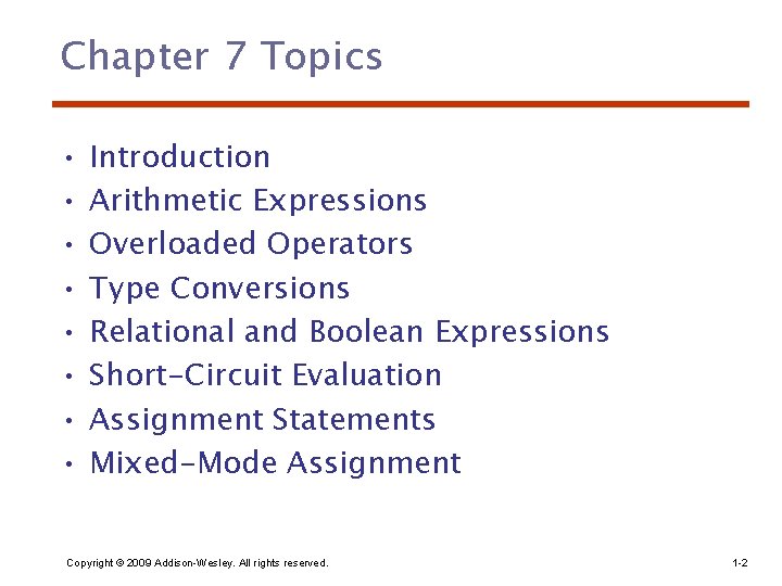 Chapter 7 Topics • • Introduction Arithmetic Expressions Overloaded Operators Type Conversions Relational and