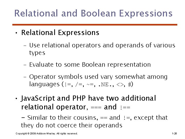 Relational and Boolean Expressions • Relational Expressions – Use relational operators and operands of