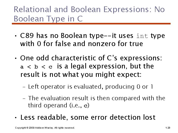 Relational and Boolean Expressions: No Boolean Type in C • C 89 has no