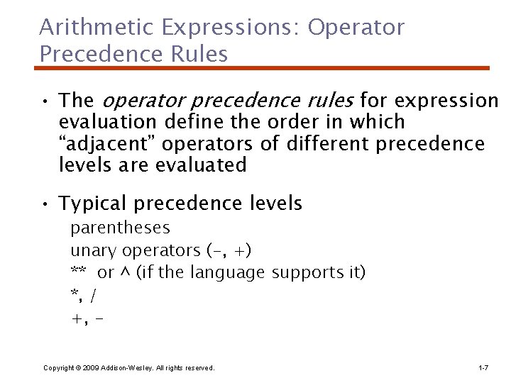 Arithmetic Expressions: Operator Precedence Rules • The operator precedence rules for expression evaluation define