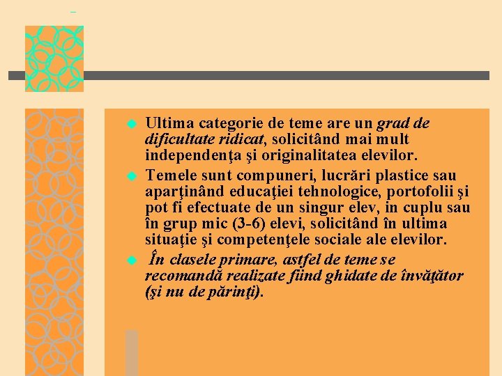 u u u Ultima categorie de teme are un grad de dificultate ridicat, solicitând