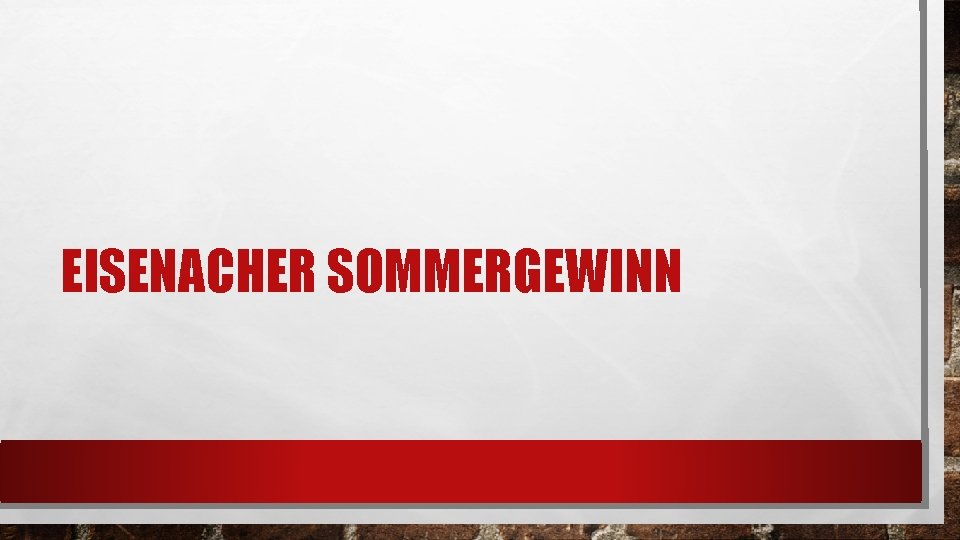 EISENACHER SOMMERGEWINN 