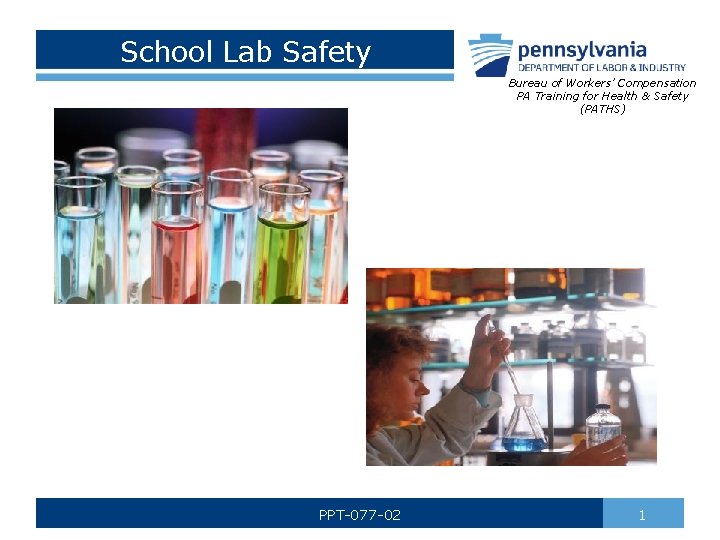 School Lab Safety Bureau of Workers’ Compensation PA Training for Health & Safety (PATHS)